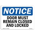 Signmission Safety Sign, OSHA Notice, 7" Height, Aluminum, Doors Must Remain Closed And Locked Sign, Landscape OS-NS-A-710-L-11531